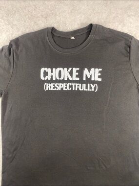 Black Graphic Tee "Choke Me (Respectfully)" - women